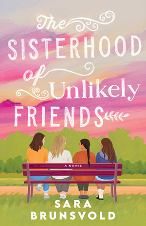 sisterhood The Sisterhood of Unlikely Friends